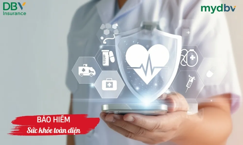 Bảo hiểm Sức khỏe toàn diện DBV 1 Bảo hiểm sức khỏe toàn diện