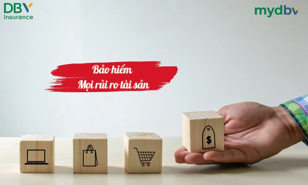 Bảo hiểm mọi rủi ro tài sản DBV 1 Bảo hiểm mọi rủi ro tài sản