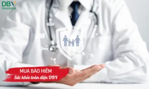 Mua bảo hiểm sức khỏe toàn diện DBV