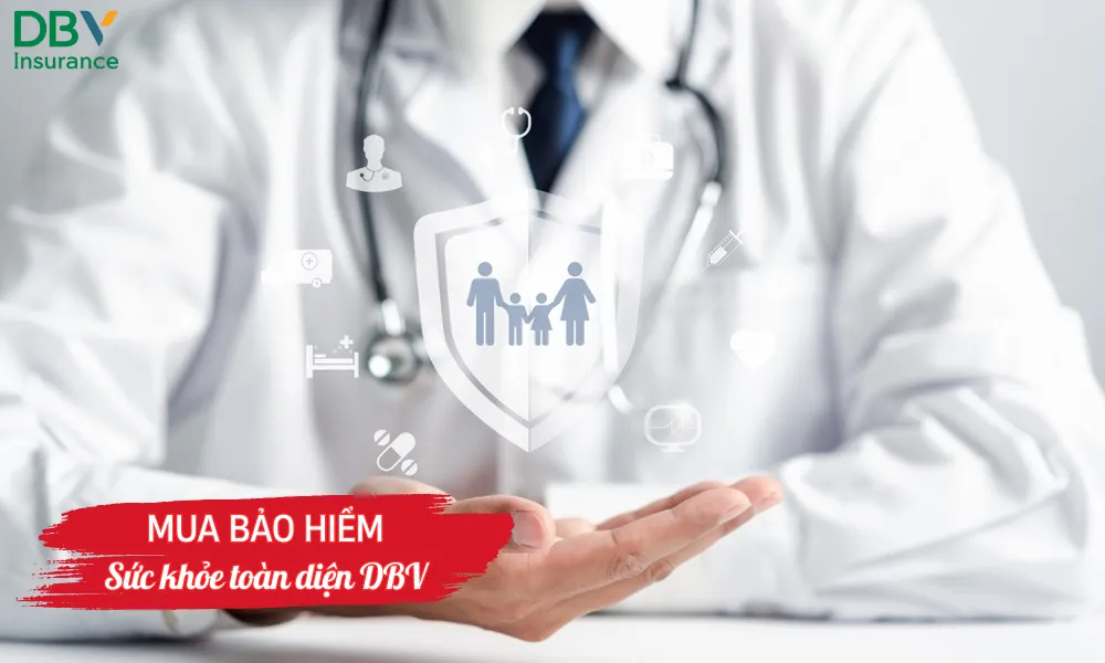Mua bảo hiểm sức khỏe toàn diện DBV